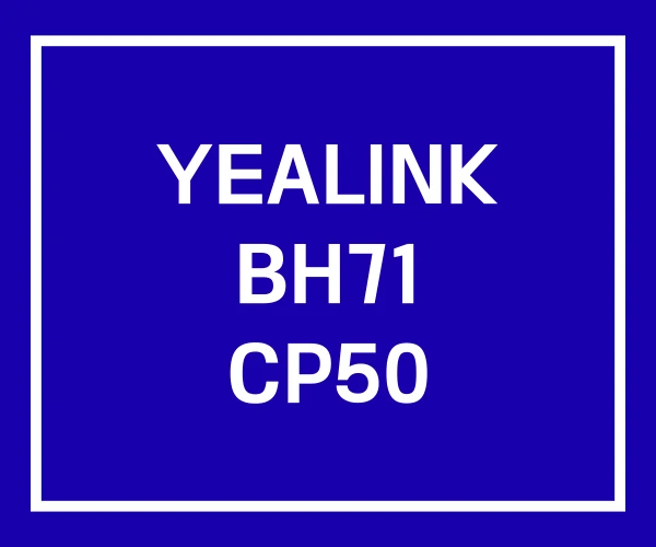 YEALINK BH71 CP50 YEALINK BH71 CP50